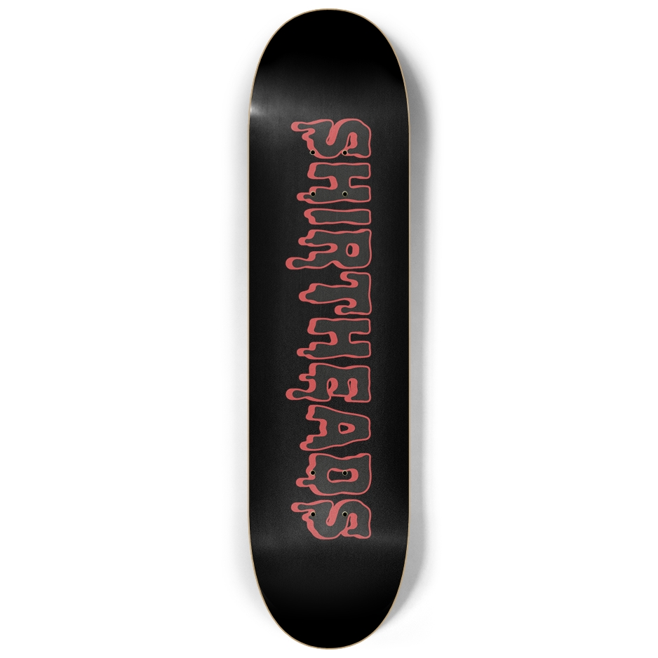 Shirtheads OG Skateboard